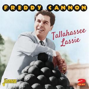CANNON FREDDY - Tallhassee Lassie 2CD