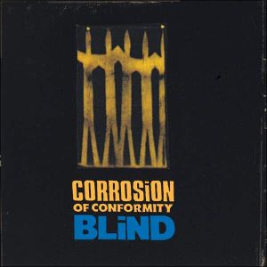 CORROSION OF CONFORMITY - Blind CD