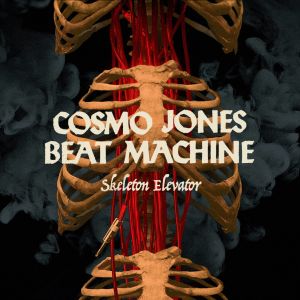 COSMO JONES BEAT MACHINE - Skeleton Elevator LP Svart Records