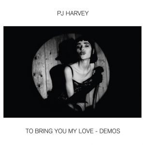 HARVEY PJ - To Bring You My Love – Demos CD