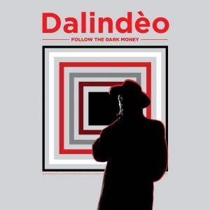 Dalindèo - Follow the Dark Money LP UUSI