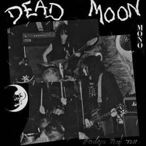 DEAD MOON - Strange Pray Tell LP UUSI Mississippi Records