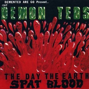 DEMENTED ARE GO - The Day the Earth Spat Blood LP UUSI Rebellion LTD Splatter Vinyl