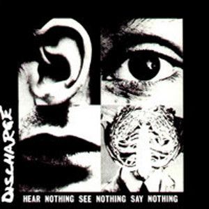 DISCHARGE - Hear nothing, see nothing CD