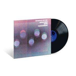 Donald Byrd – Stepping Into Tomorrow LP BLUE NOTE RECORDS CLASSIC VINYL REISSUE SERIES