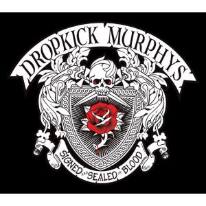 DROPKICK MURPHYS - Signed and Sealed in Blood CD