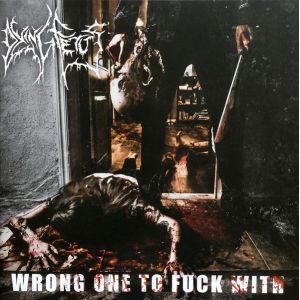 DYING FETUS - Wrong One To Fuck With CD