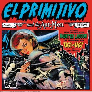 El Primitivo - And The Ant-Men / Big Foot CD