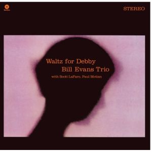 BILL EVANS TRIO - Waltz For Debby LP UUSI Wax Time