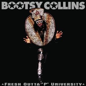 BOOTSY COLLINS - Fresh outta "P" university CD
