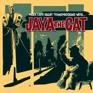 JAYA THE CAT - More Late Night Transmissions With CD