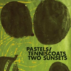 PASTELS/TENNISCOATS - Two Sunsets CD