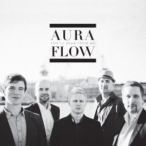 AURA FLOW - You'll Hear From Me