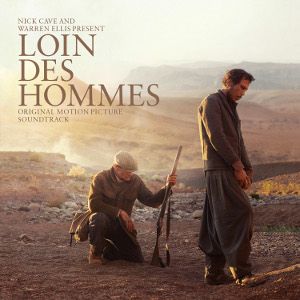 CAVE NICK & WARREN ELLIS - Loin Des Hommes (Original Motion Picture Soundtrack)