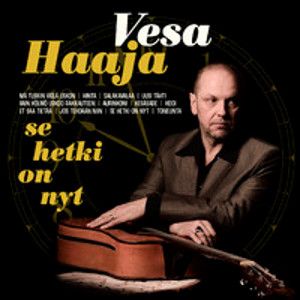 HAAJA VESA - Se hetki on nyt CD