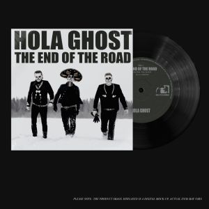 Hola Ghost - The End of The Road 7"