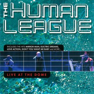HUMAN LEAGUE - Live at the dome DVD