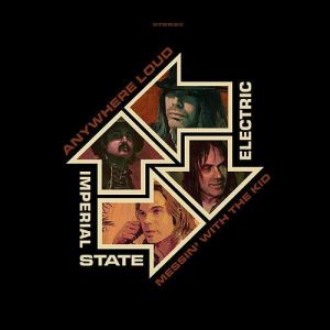 IMPERIAL STATE ELECTRIC - Anywhere Loud / Messin With The Kid 7-INCH Psychout