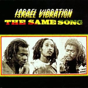 ISRAEL VIBRATION - Same song+dub