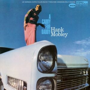 MOBLEY HANK - A Caddy For Daddy LP Blue Note Tone Poet Series
