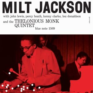 JACKSON MILT - Milt Jackson With John Lewis, Percy Heath, Kenny Clarke, Lou Donaldson and the Thelonious Monk Quintet LP Blue Note Classic Vinyl Reissue Series /