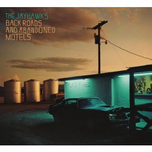 JAYHAWKS - Back Roads and Abandoned Motels LP