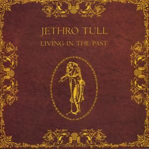 JETHRO TULL - Living in the past