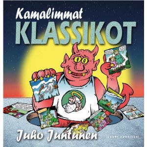 JUHO JUNTUNEN - Kamalimmat klassikot KIRJA