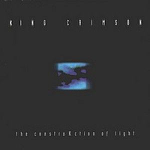 KING CRIMSON - Construction of Light