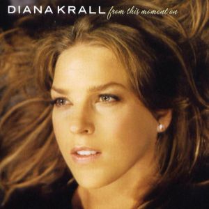 KRALL DIANA - From this moment on