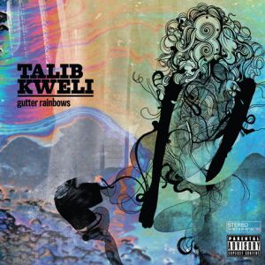 KWELI TALIB - Gutter Rainbows
