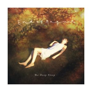 END OF AUGUST - Deep Sleep