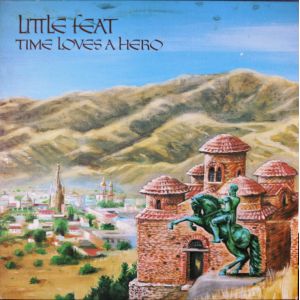 LITTLE FEAT - Time loves a hero