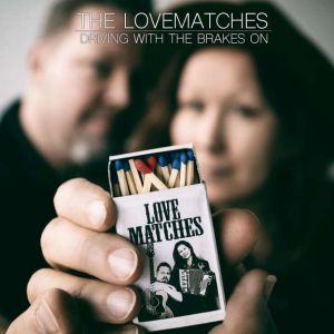 Lovematches - Driving with the Brakes On / Dimming of the Day 7"