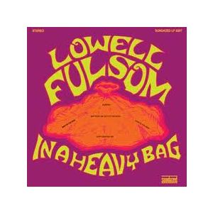 Lowell Fulsom – In A Heavy Bag LP Sundazed Music