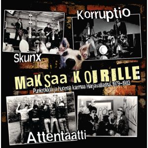 V/A - Maksaa Koirille - punkrokkia ja huonoa karmaa Harjavallassa 1979-83 LP UUSI