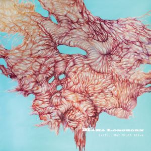 Mama Longhorn - Extinct But Still Alive LP