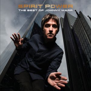 JOHNNY MARR - Spirit power: the best of Johnny Marr Deluxe edition 2CD