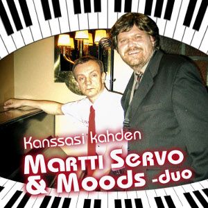 SERVO MARTTI & MOODS DUO - Kanssasi kahden
