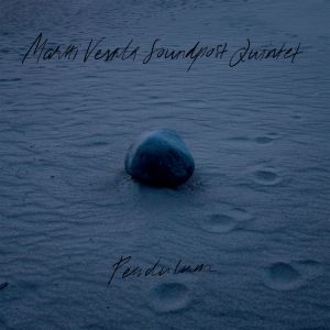 Martti Vesala Soundpost Quintet - Pendulum CD