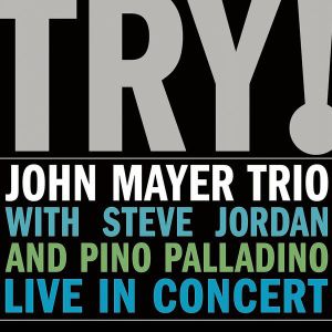 MAYER JOHN TRIO - Try-John Mayer Trio live