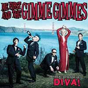 ME FIRST AND THE GIMME GIMMES - Are we not men? We are diva!