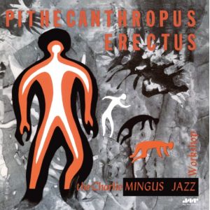 CHARLES MINGUS - Pithecantropus Erectus LP UUSI Jazz Wax Records