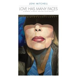 MITCHELL JONI - Love Has Many Faces 4CD