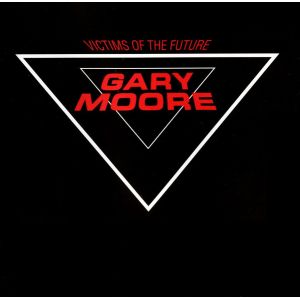 MOORE GARY - Victims of the future REMASTERED