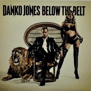 DANKO JONES - Below the Belt CD