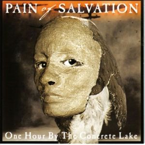 PAIN OF SALVATION - One Hour By The Concrete lake