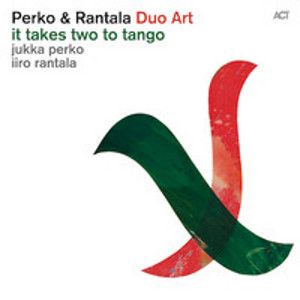 PERKO JUKKA / IIRO RANTALA - It Takes Two to Tango