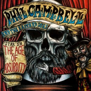 CAMPBELL PHIL AND THE BASTARD SONS - The Age Of Absurdity LP