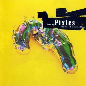 PIXIES - Best of, Wave of Mutilation